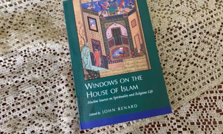 IRC Book Review: Windows on the House of Islam: Muslim Sources on Spirituality and Religious Life