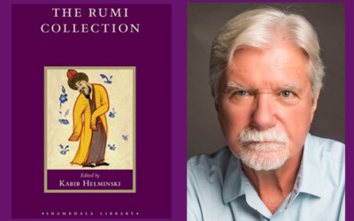 The Rumi Collection edited by Kabir Helminski (1998)