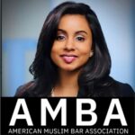 American Muslim Bar Association Introduces Valuable Opportunities For Attorneys While Promoting and Protecting Muslim Legal Rights