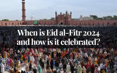 When is Eid al-Fitr 2024 and how is it celebrated?
