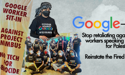 Google: Stop retaliating against workers speaking out for Palestine—Reinstate the Fired 50