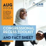 Community Advisory: CAIR Urges Muslim Voters to Meet Lawmakers During August Congressional Recess